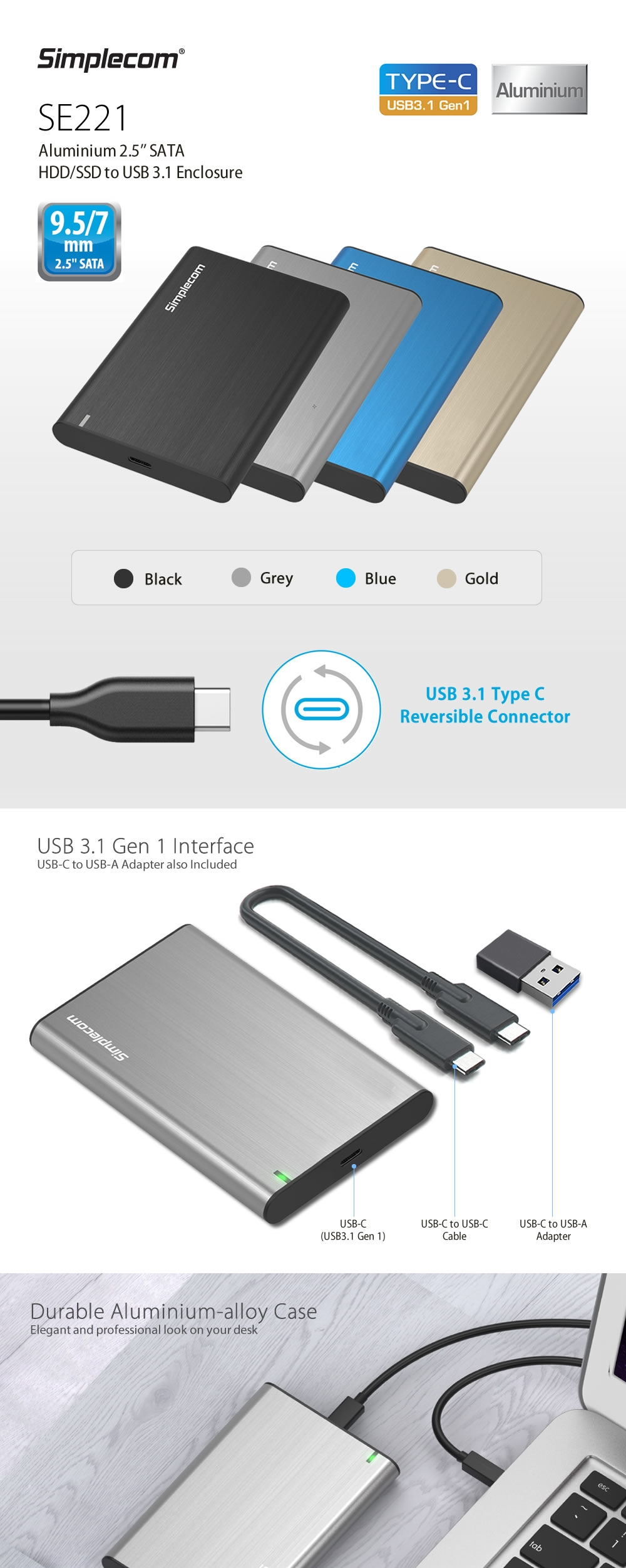 (LS)Simplecom SE221 Aluminium 2.5'' SATA HDD/SSD to USB 3.1 Enclosure Grey USB 3.1 Gen 1 support up to 5Gbps data transfer rate 1 7587f6f389d37950 1